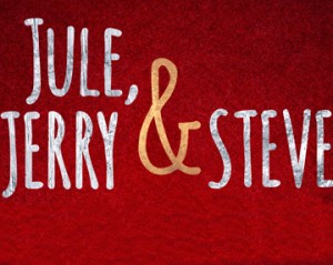 julejerryandsteveposter